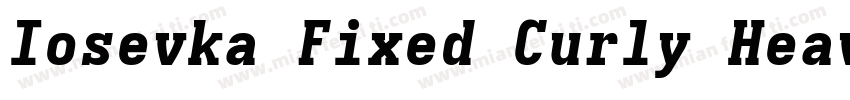 Iosevka Fixed Curly Heavy Extended字体转换